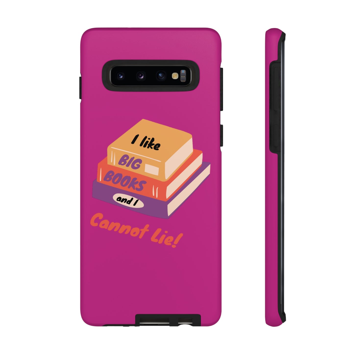 I Like Big Books and I Cannot Lie Tough Phone Cases