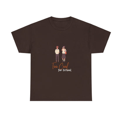 Too Cool for School Unisex Heavy Cotton Tee