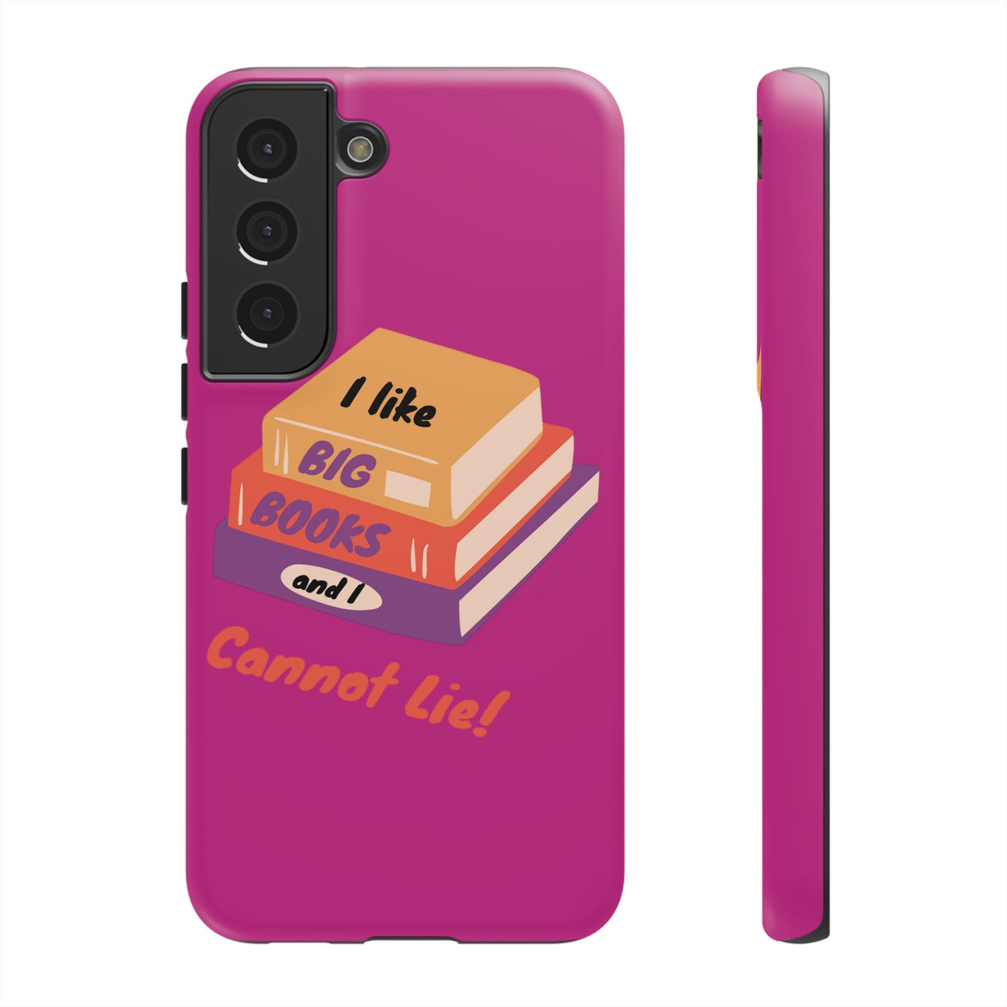 I Like Big Books and I Cannot Lie Tough Phone Cases