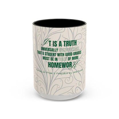 It is a Truth Universal Acknowledged Accent Coffee Mug (11, 15oz)