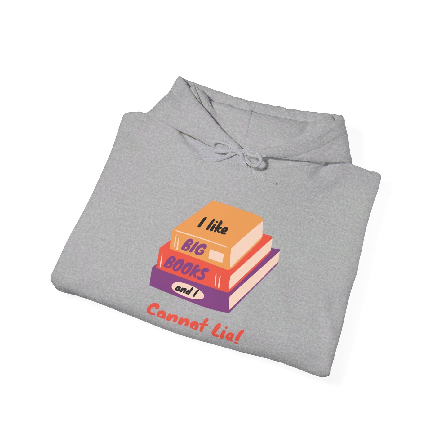 I Like Big Books and I Cannot Lie Hooded Sweatshirt