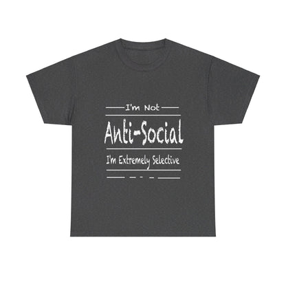 I'm Not Anti-Social T Shirt