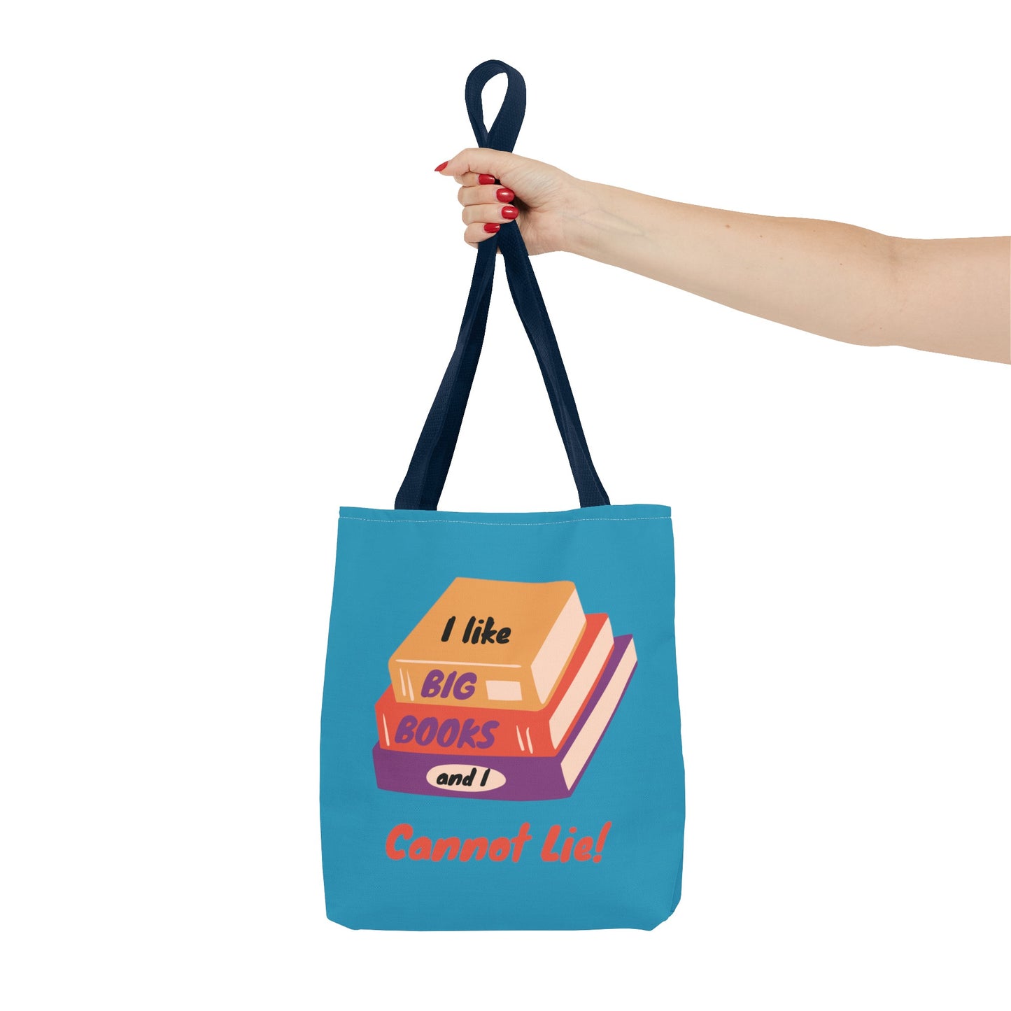 I Like Big Books and I Cannot Lie Tote Bag