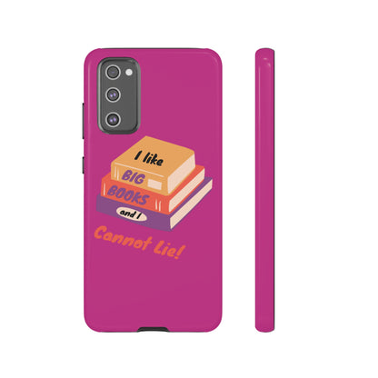 I Like Big Books and I Cannot Lie Tough Phone Cases