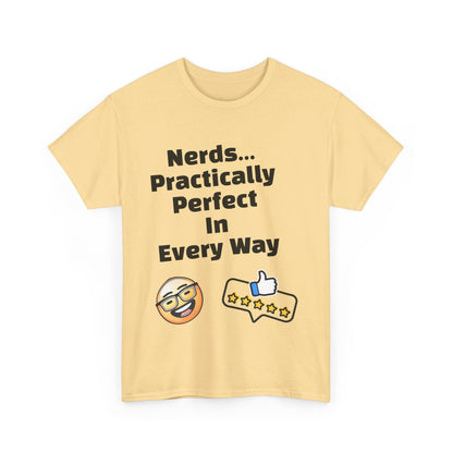 Nerds Practically Perfect in Every Way T shirt