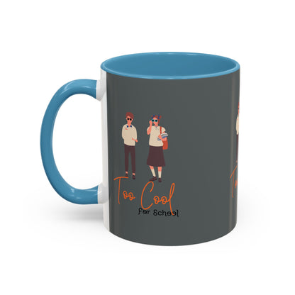 Too Cool for School Accent Coffee Mug (11, 15oz)