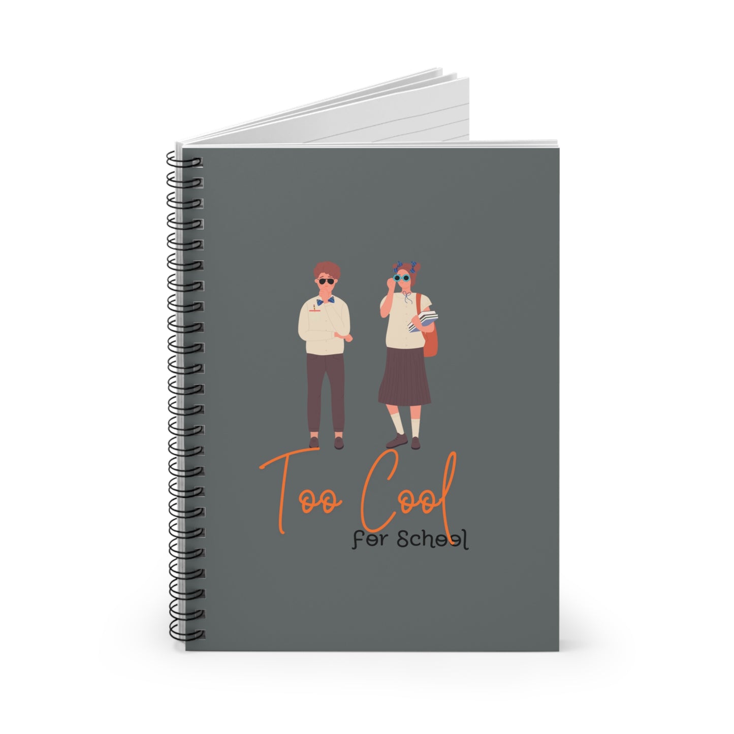 Too Cool for School Spiral Notebook - Ruled Line