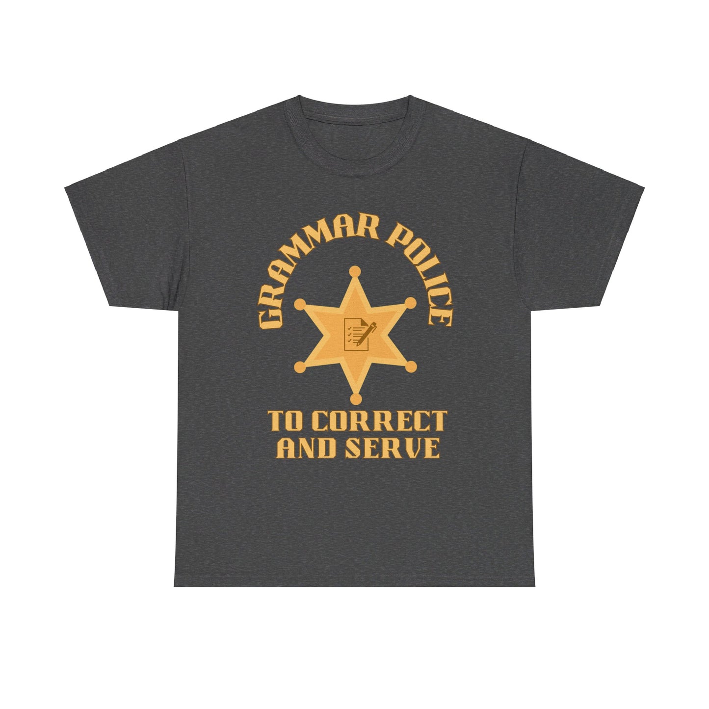 Grammar Police To Correct and Serve T Shirt