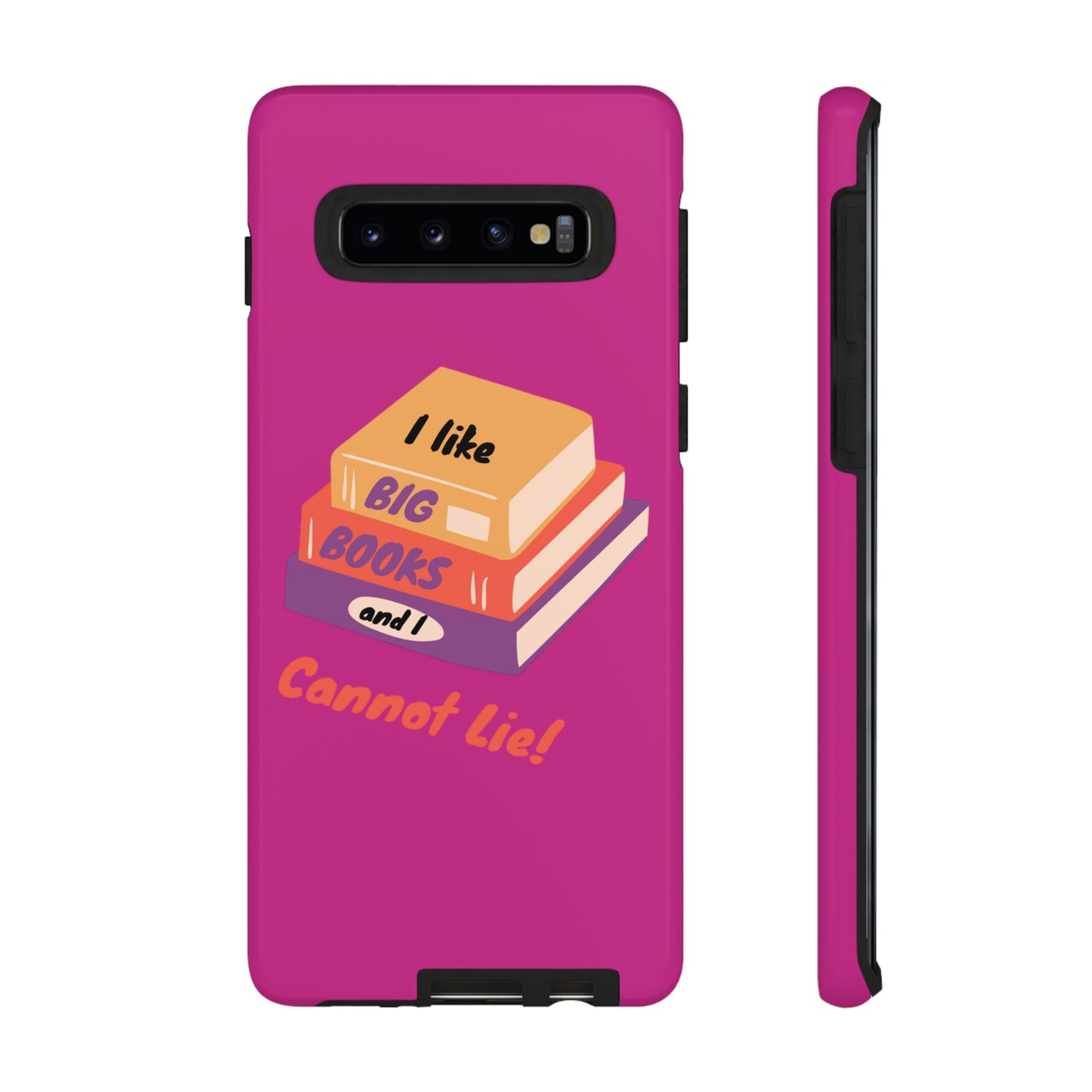 I Like Big Books and I Cannot Lie Tough Phone Cases