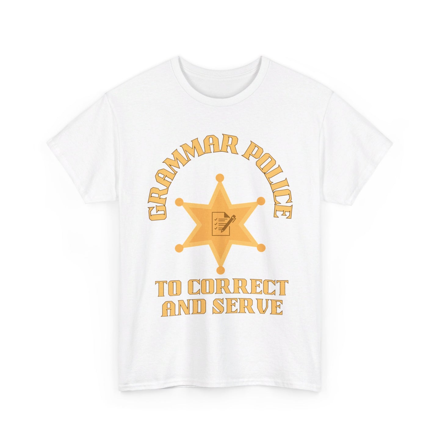 Grammar Police To Correct and Serve T Shirt