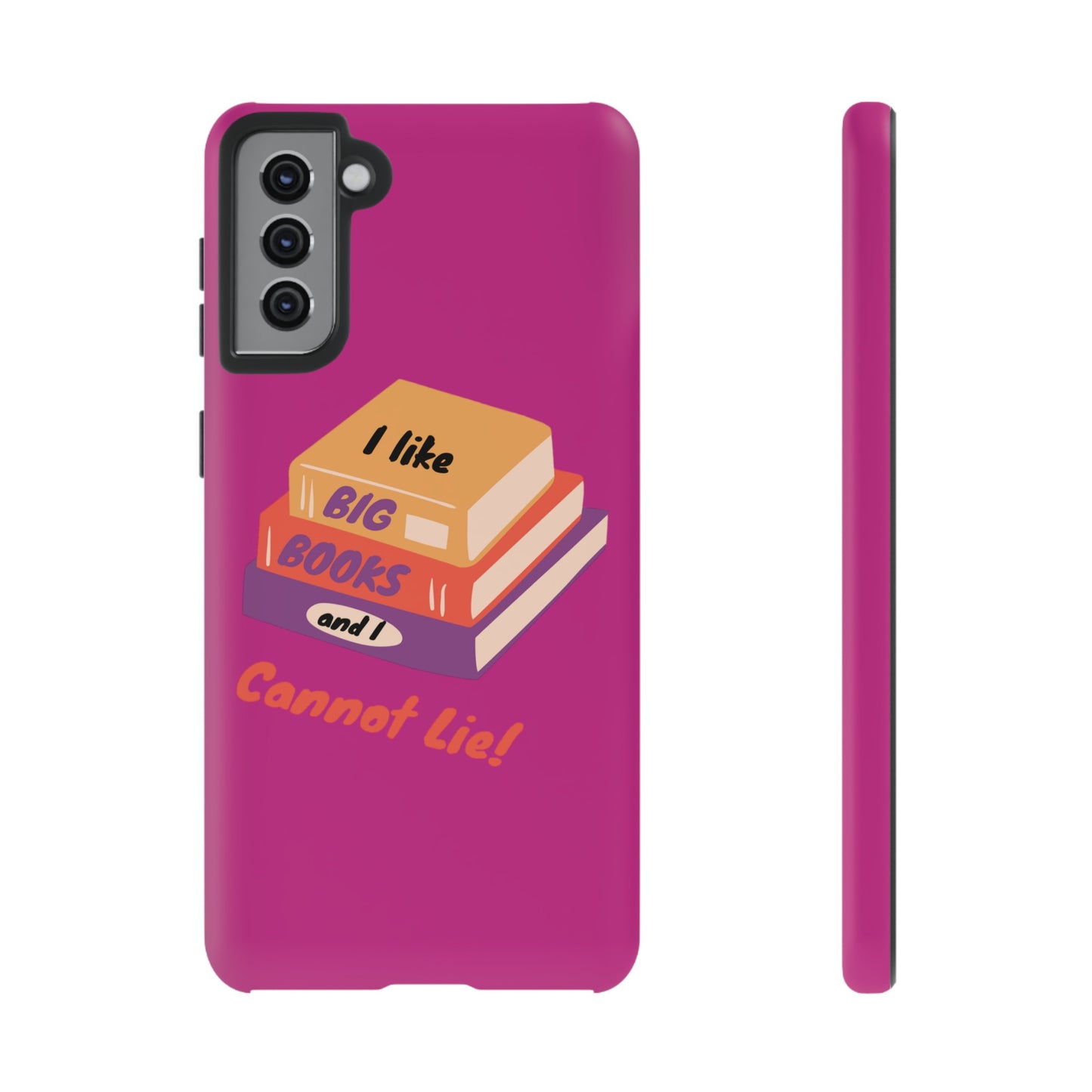 I Like Big Books and I Cannot Lie Tough Phone Cases