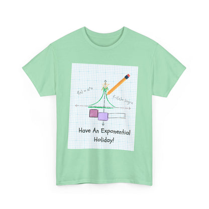 Have An Exponential Holiday! T Shirt