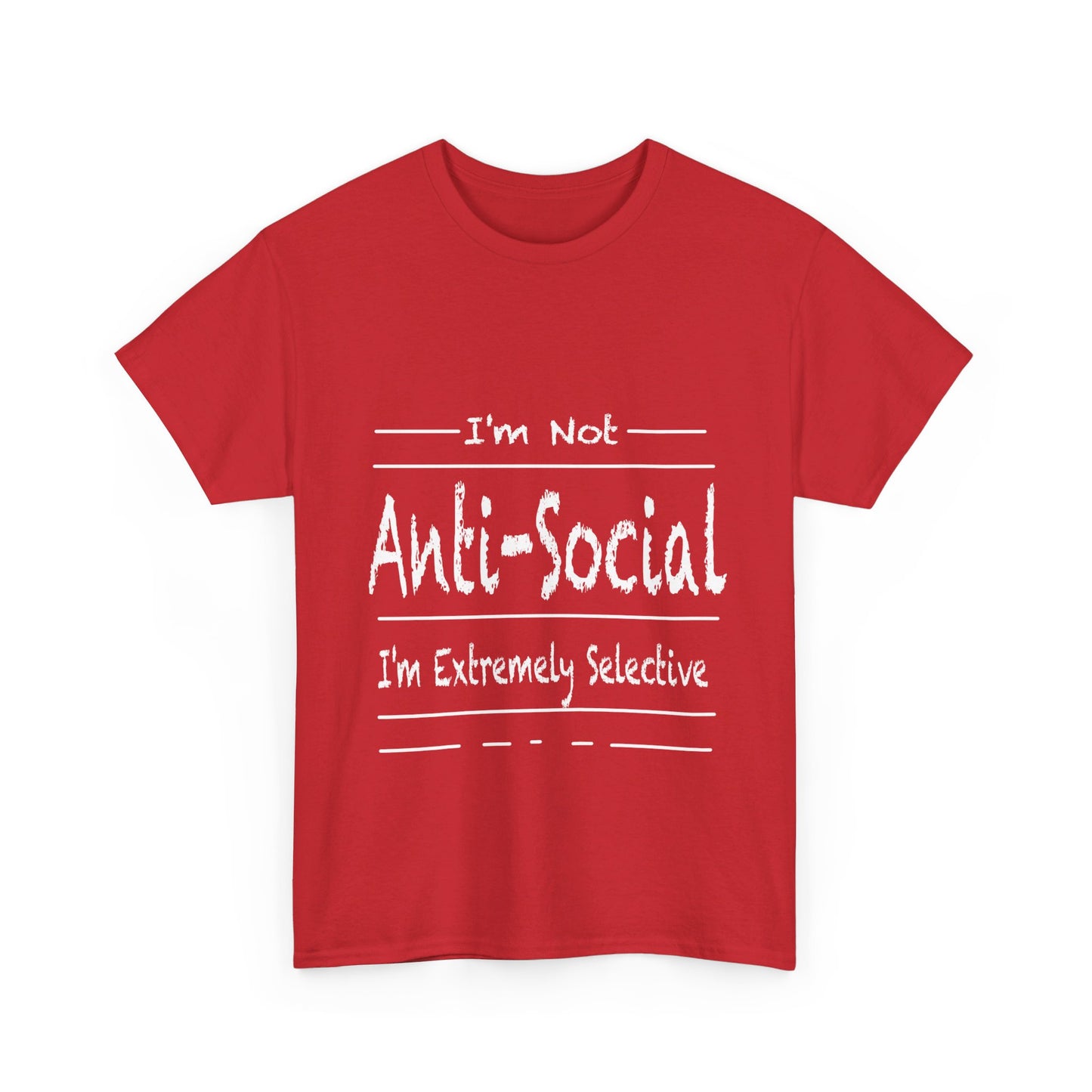 I'm Not Anti-Social T Shirt