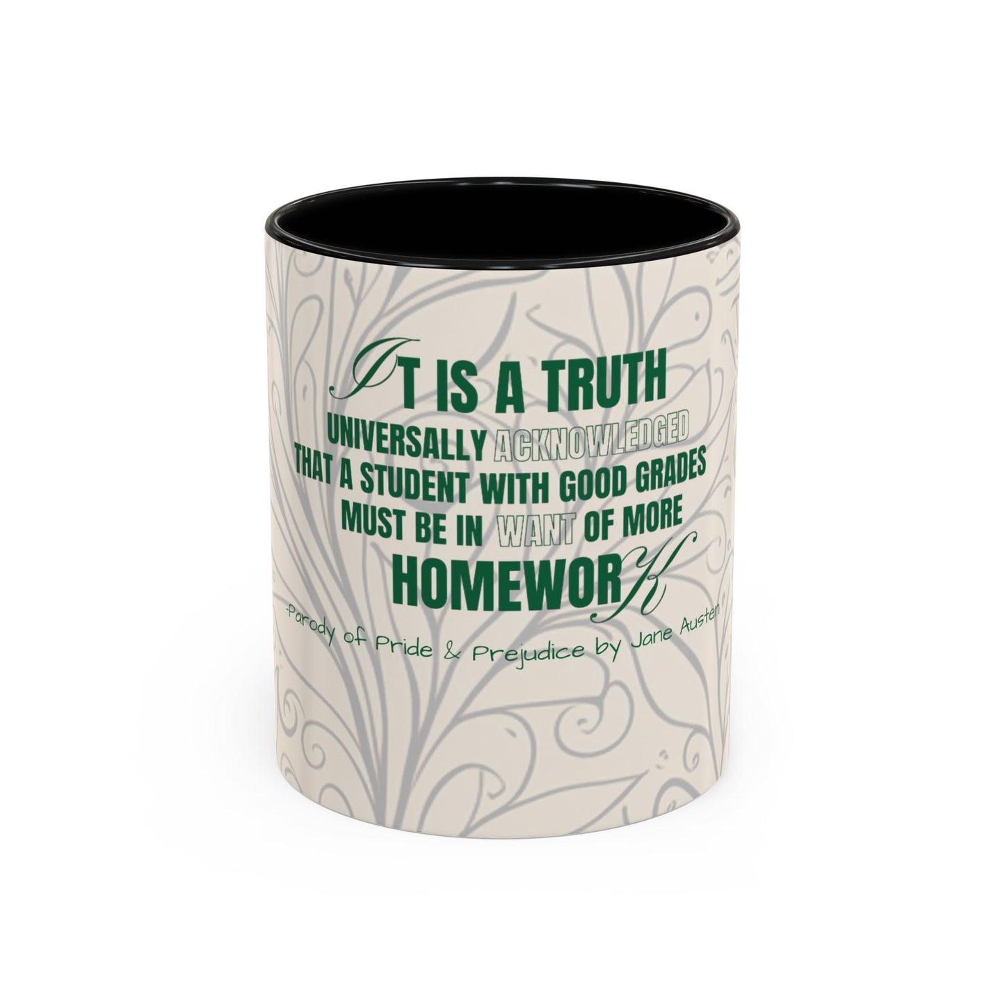 It is a Truth Universal Acknowledged Accent Coffee Mug (11, 15oz)