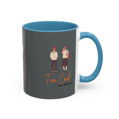 Too Cool for School Accent Coffee Mug (11, 15oz)