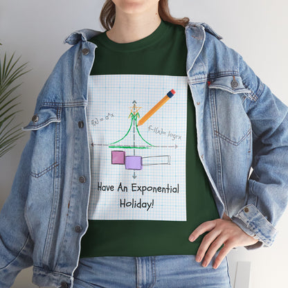 Have An Exponential Holiday! T Shirt