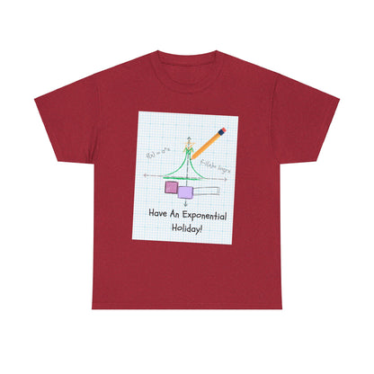 Have An Exponential Holiday! T Shirt