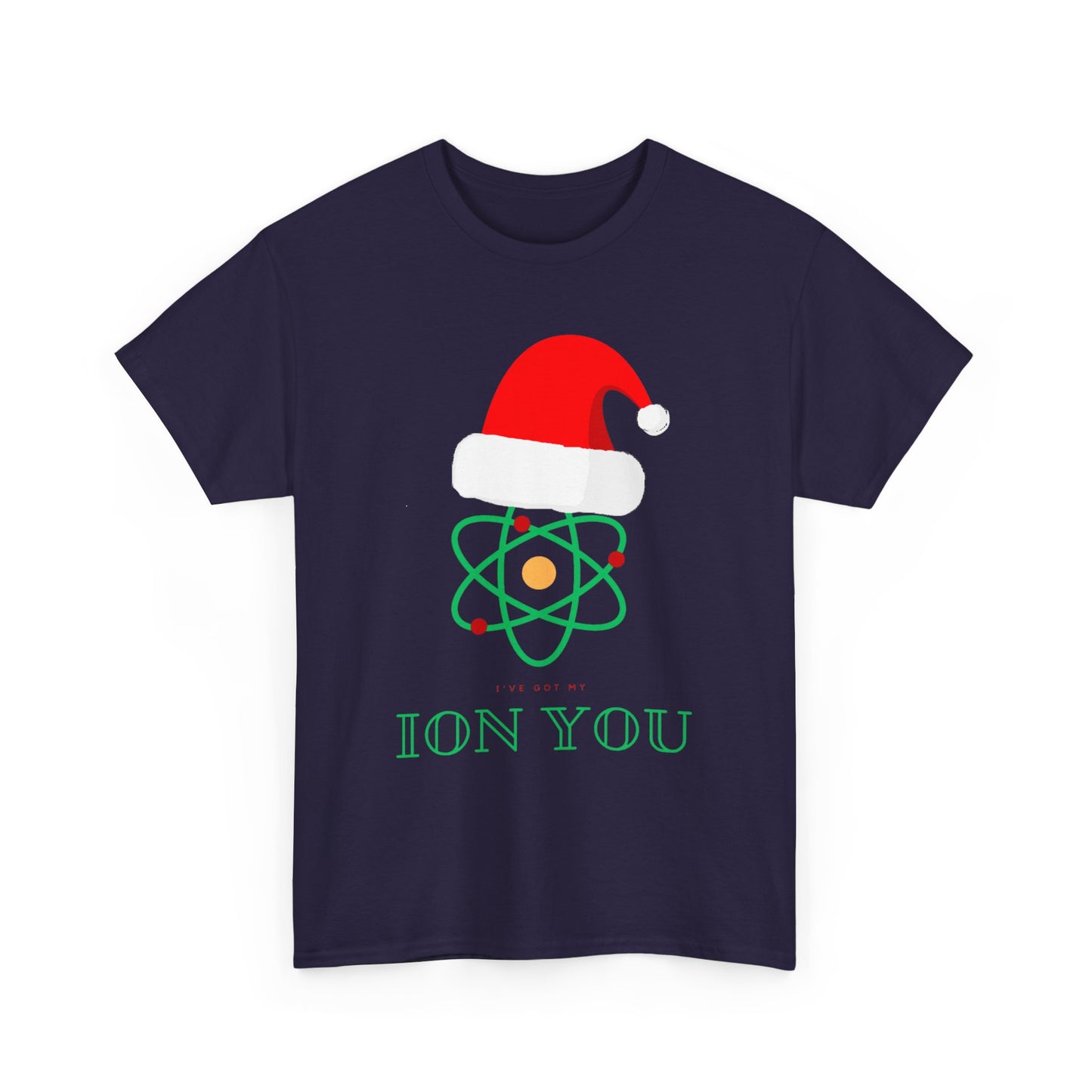 I've Got My Ion You T Shirt