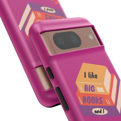 I Like Big Books and I Cannot Lie Tough Phone Cases