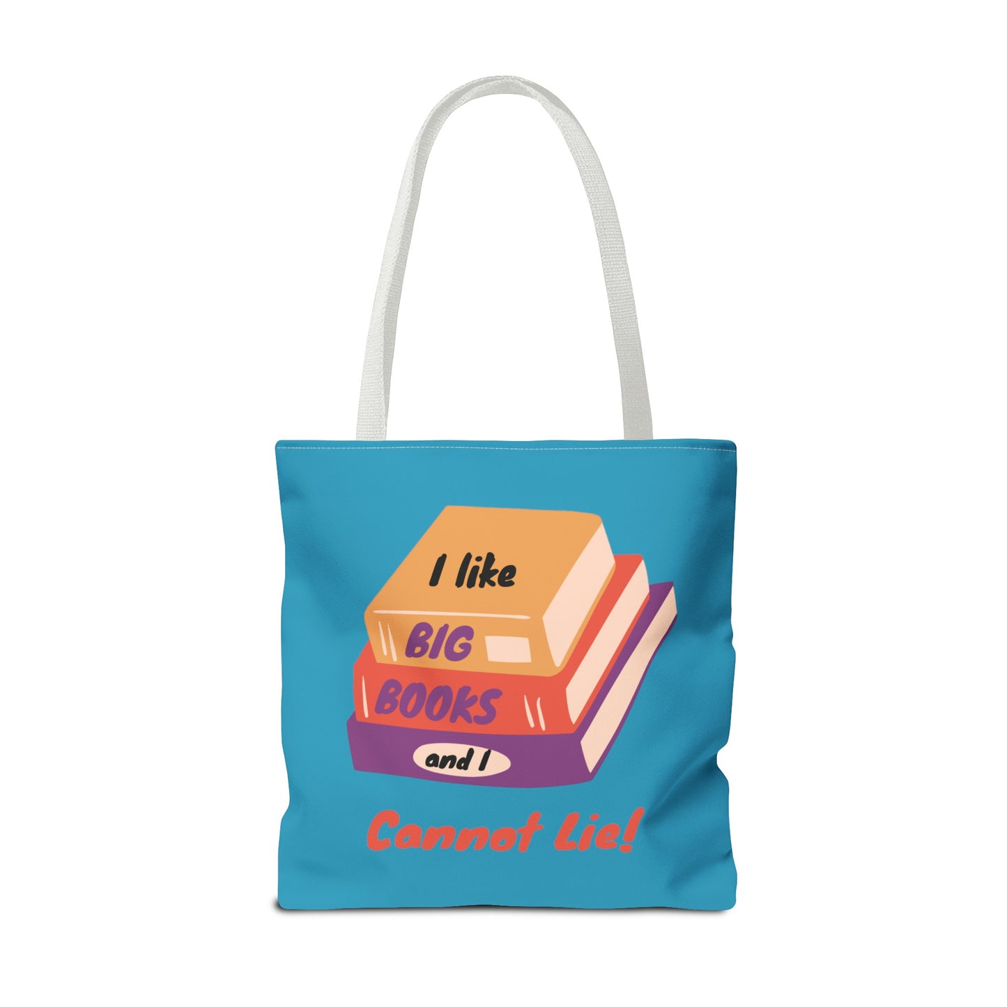 I Like Big Books and I Cannot Lie Tote Bag