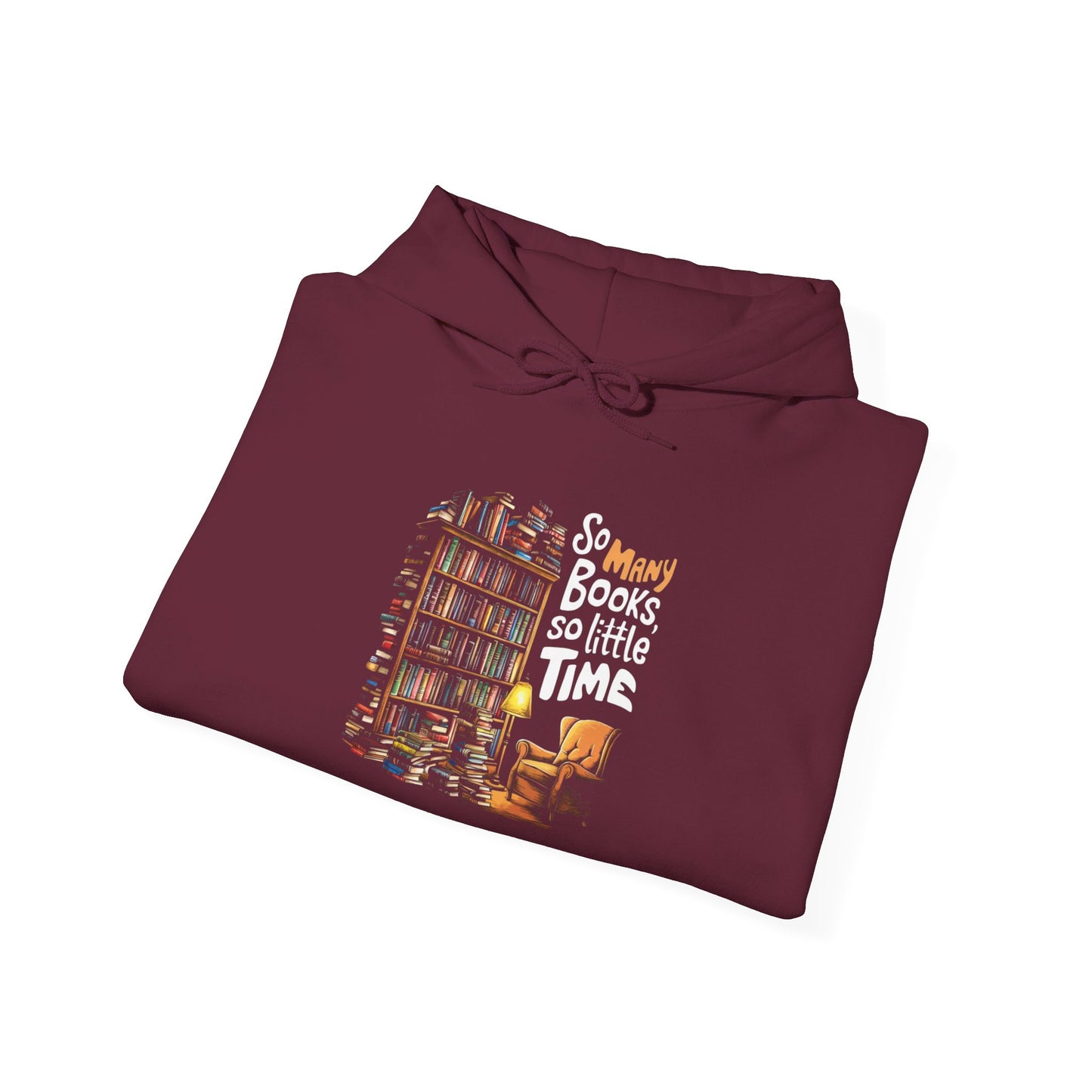 So Many Books So Little Time Hooded Sweatshirt