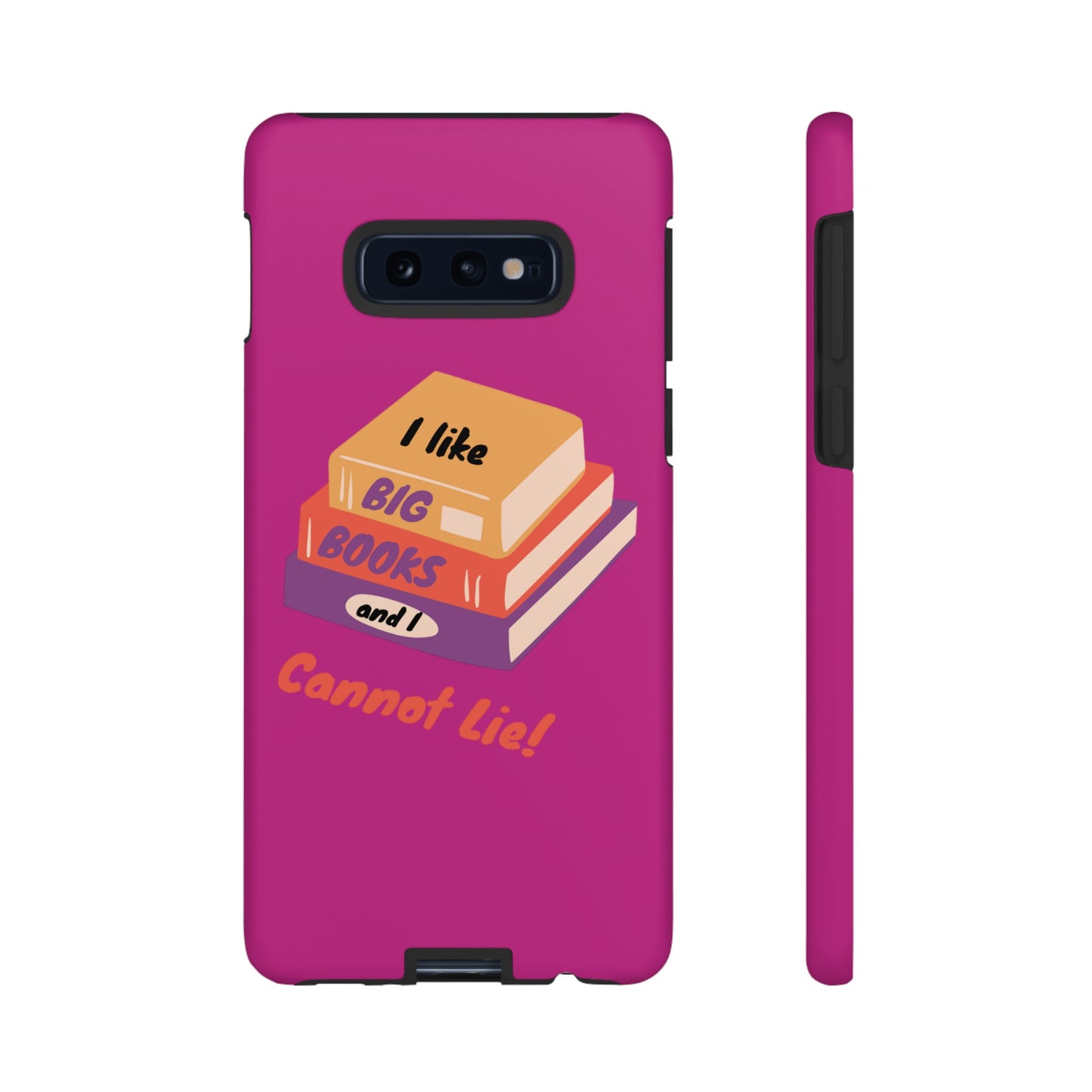 I Like Big Books and I Cannot Lie Tough Phone Cases