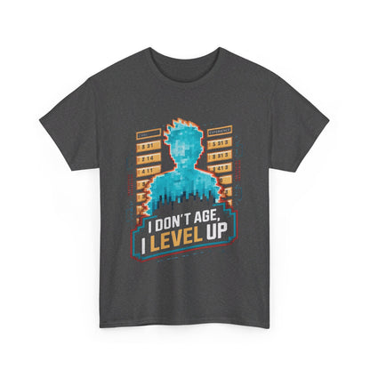 I Don't Age I Level Up T Shirt