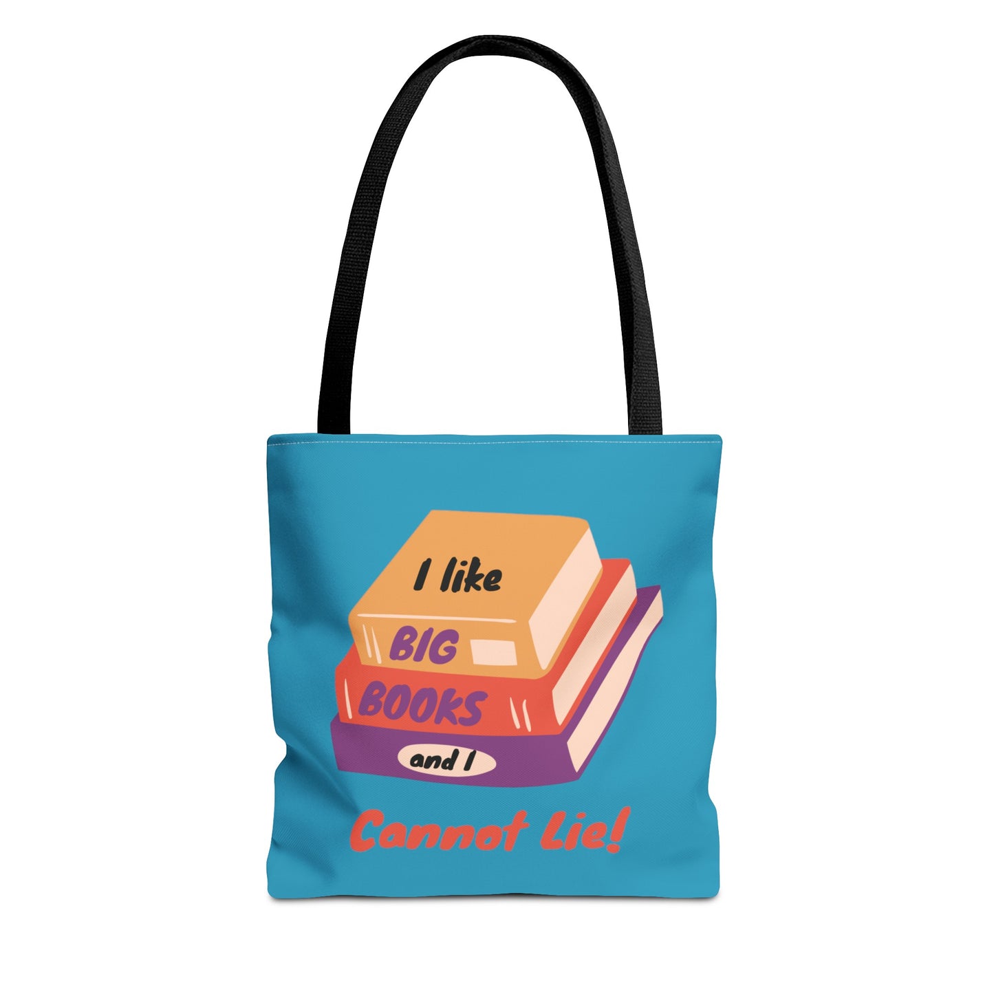 I Like Big Books and I Cannot Lie Tote Bag