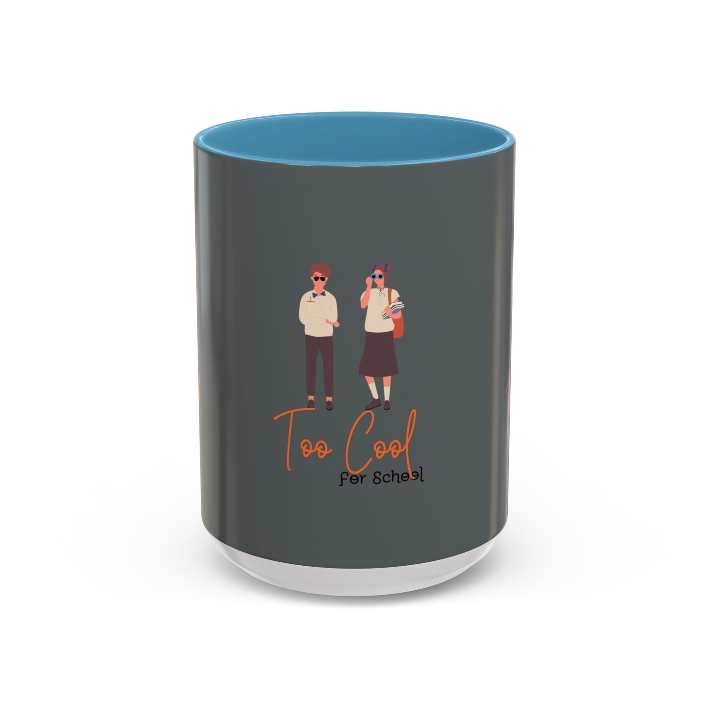 Too Cool for School Accent Coffee Mug (11, 15oz)