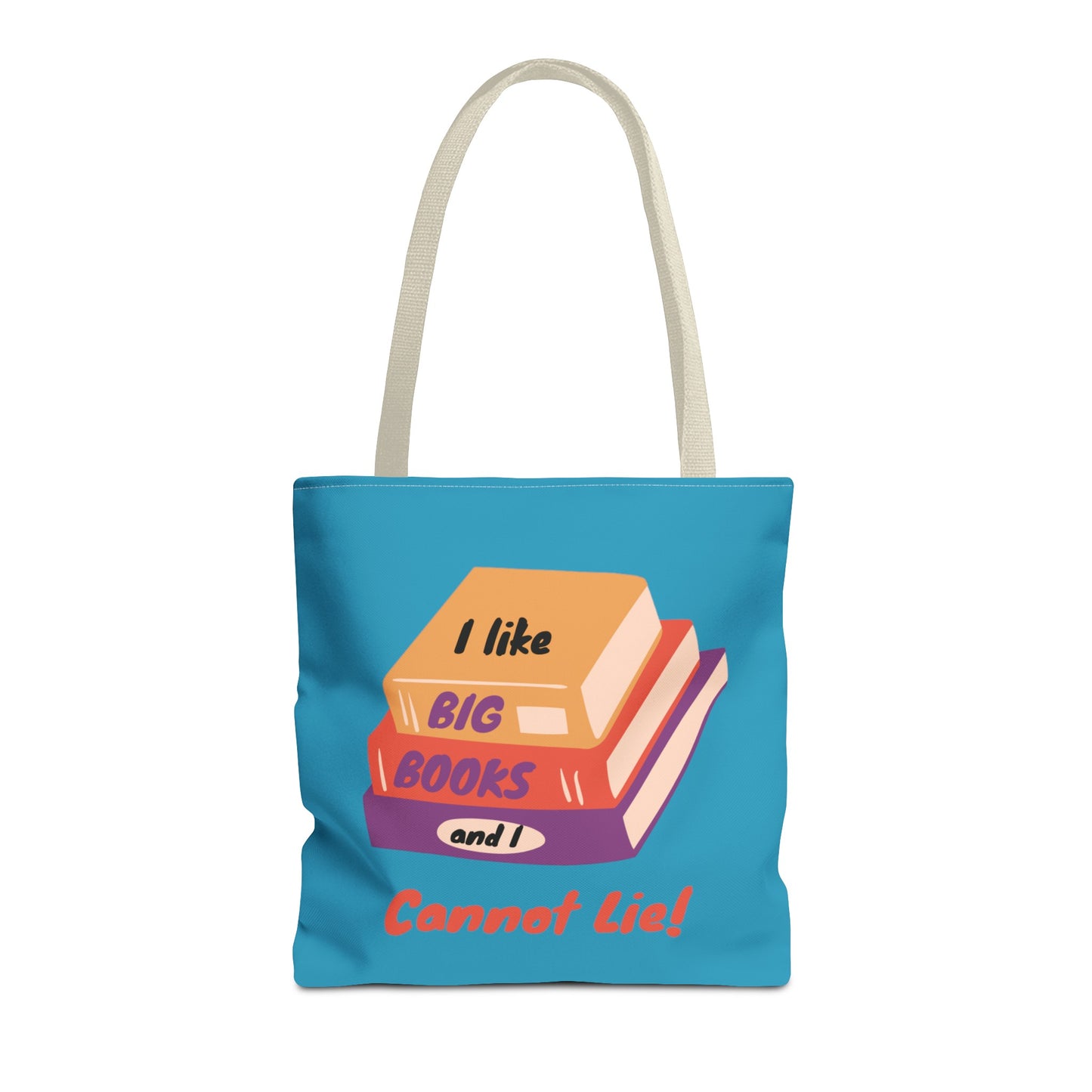 I Like Big Books and I Cannot Lie Tote Bag