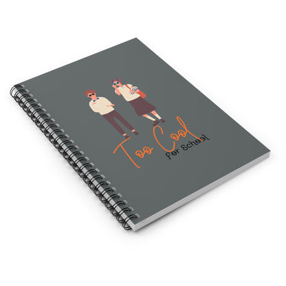 Too Cool for School Spiral Notebook - Ruled Line