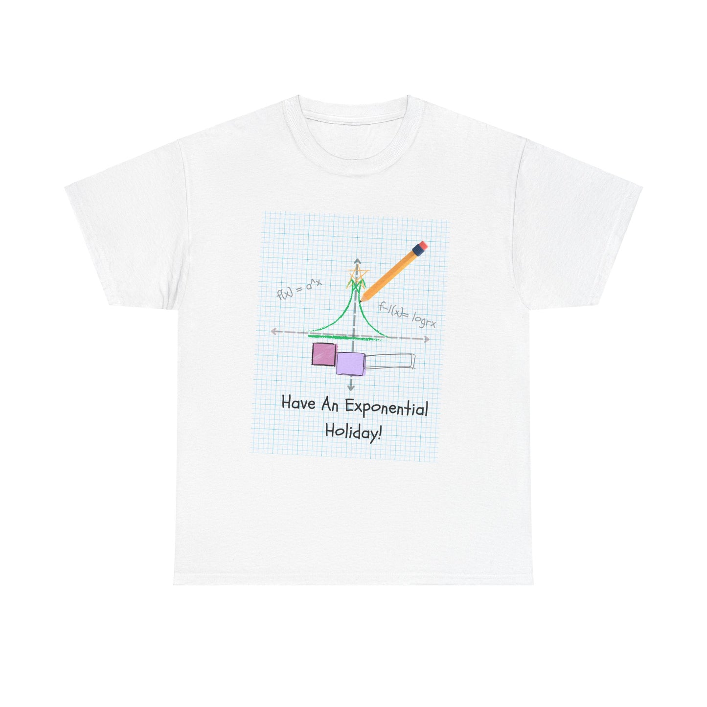 Have An Exponential Holiday! T Shirt