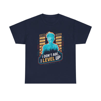 I Don't Age I Level Up T Shirt