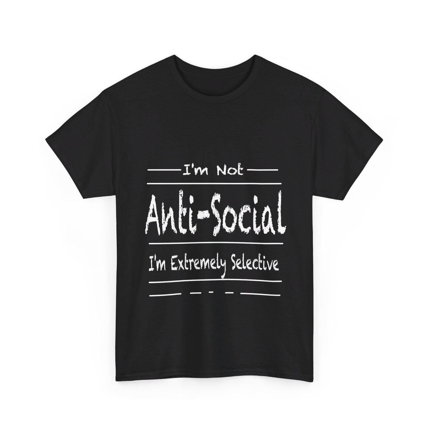 I'm Not Anti-Social T Shirt