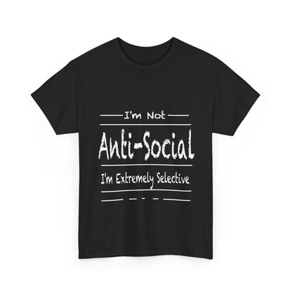 I'm Not Anti-Social T Shirt