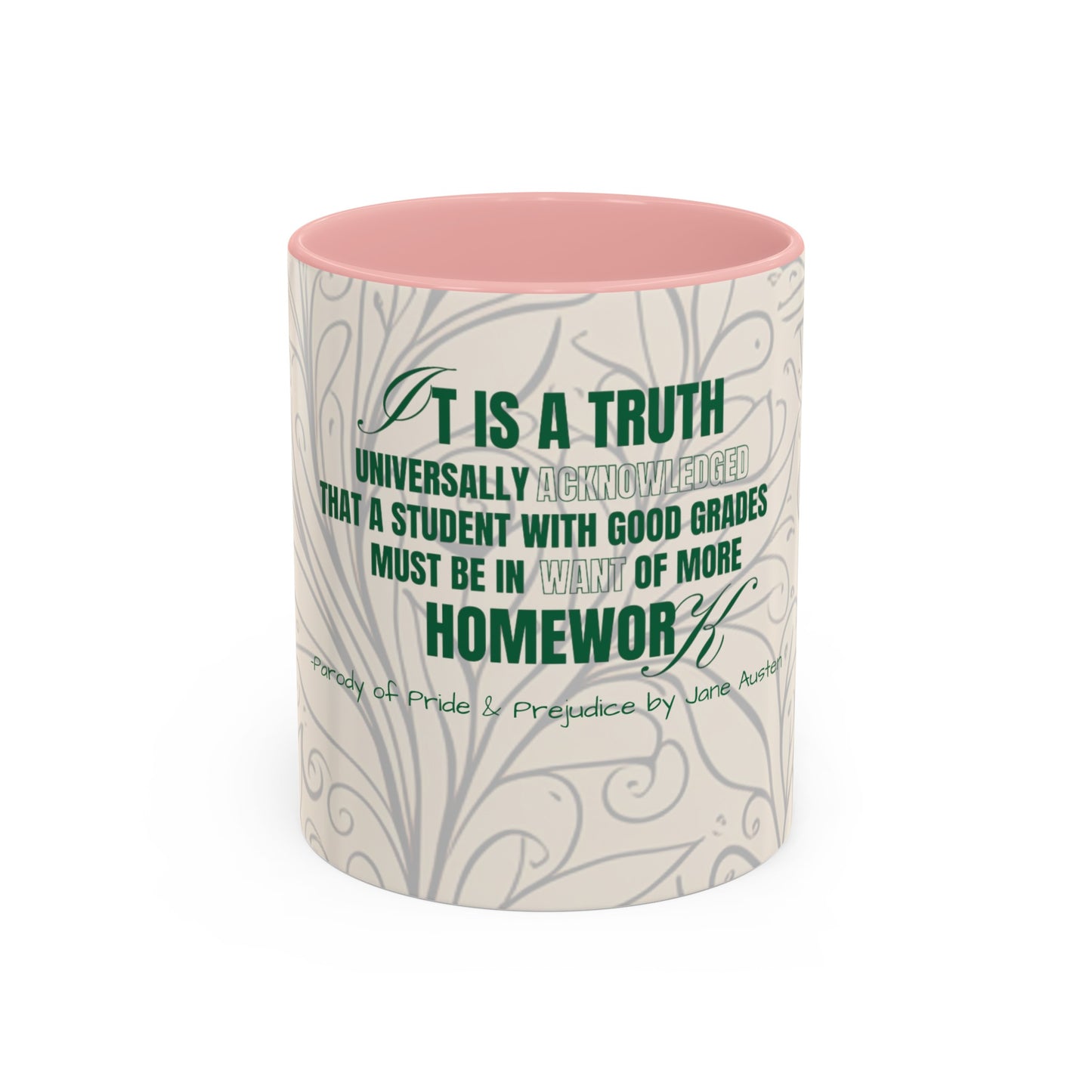 It is a Truth Universal Acknowledged Accent Coffee Mug (11, 15oz)