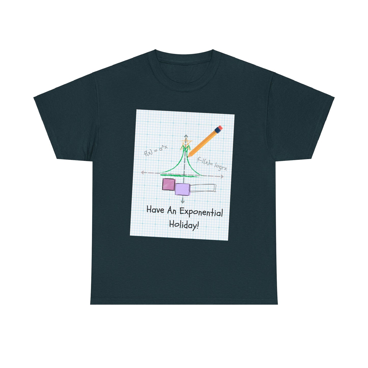 Have An Exponential Holiday! T Shirt