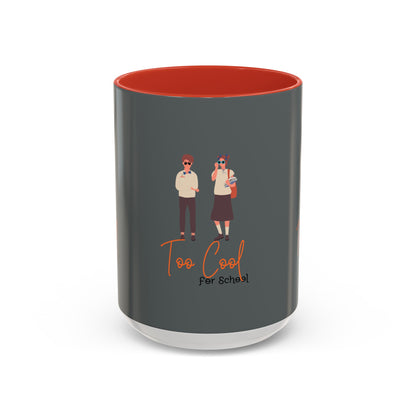 Too Cool for School Accent Coffee Mug (11, 15oz)