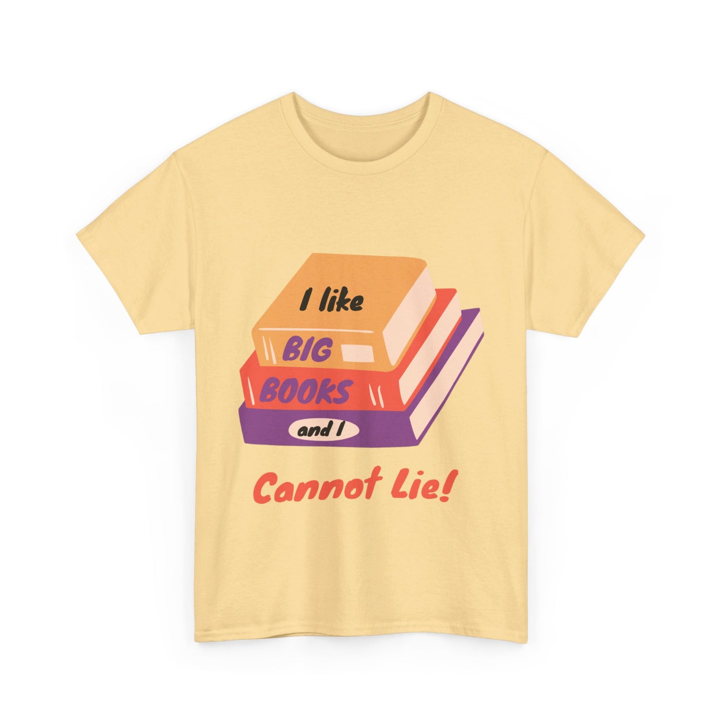 I Like Big Books and I Cannot Lie T Shirt