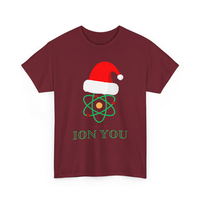 I've Got My Ion You T Shirt