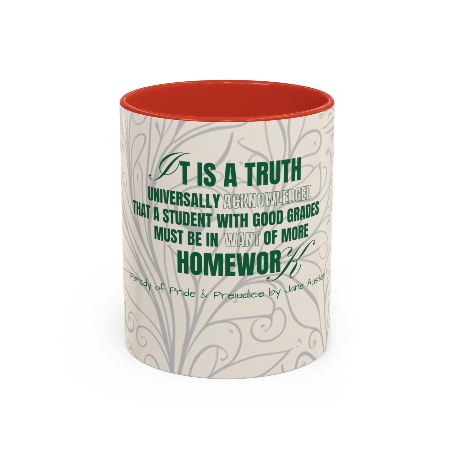 It is a Truth Universal Acknowledged Accent Coffee Mug (11, 15oz)