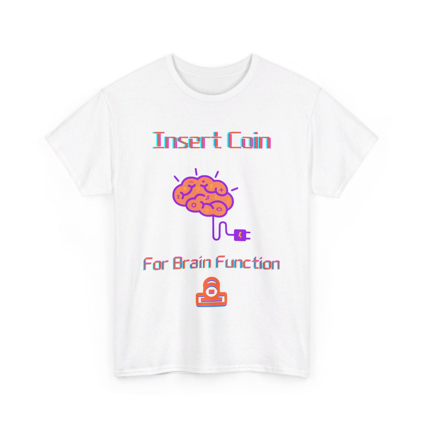 Insert Coin for Brain Function T-shirt