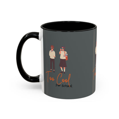 Too Cool for School Accent Coffee Mug (11, 15oz)