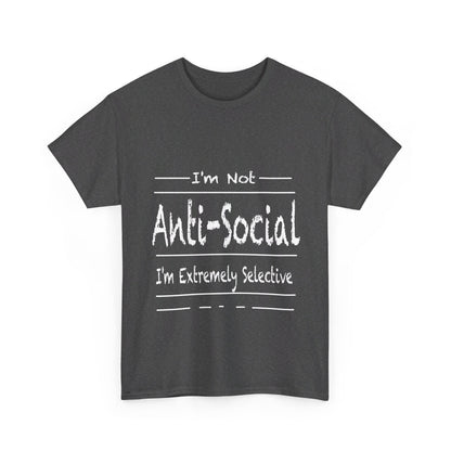 I'm Not Anti-Social T Shirt