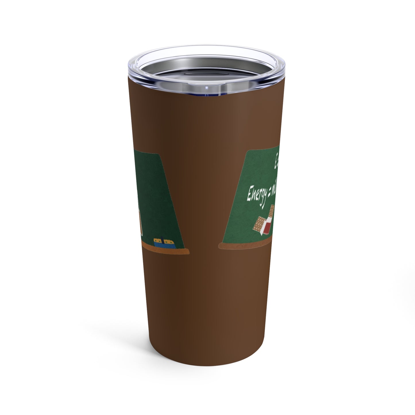 E=mc^2 Energy = milk chocolate^2 Tumbler 20oz