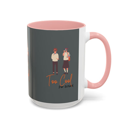 Too Cool for School Accent Coffee Mug (11, 15oz)