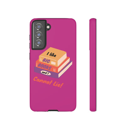 I Like Big Books and I Cannot Lie Tough Phone Cases