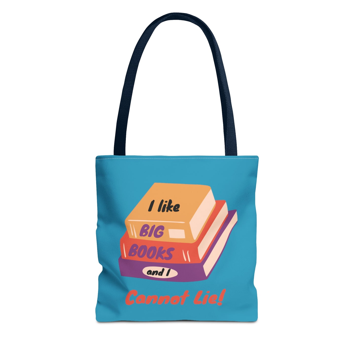 I Like Big Books and I Cannot Lie Tote Bag