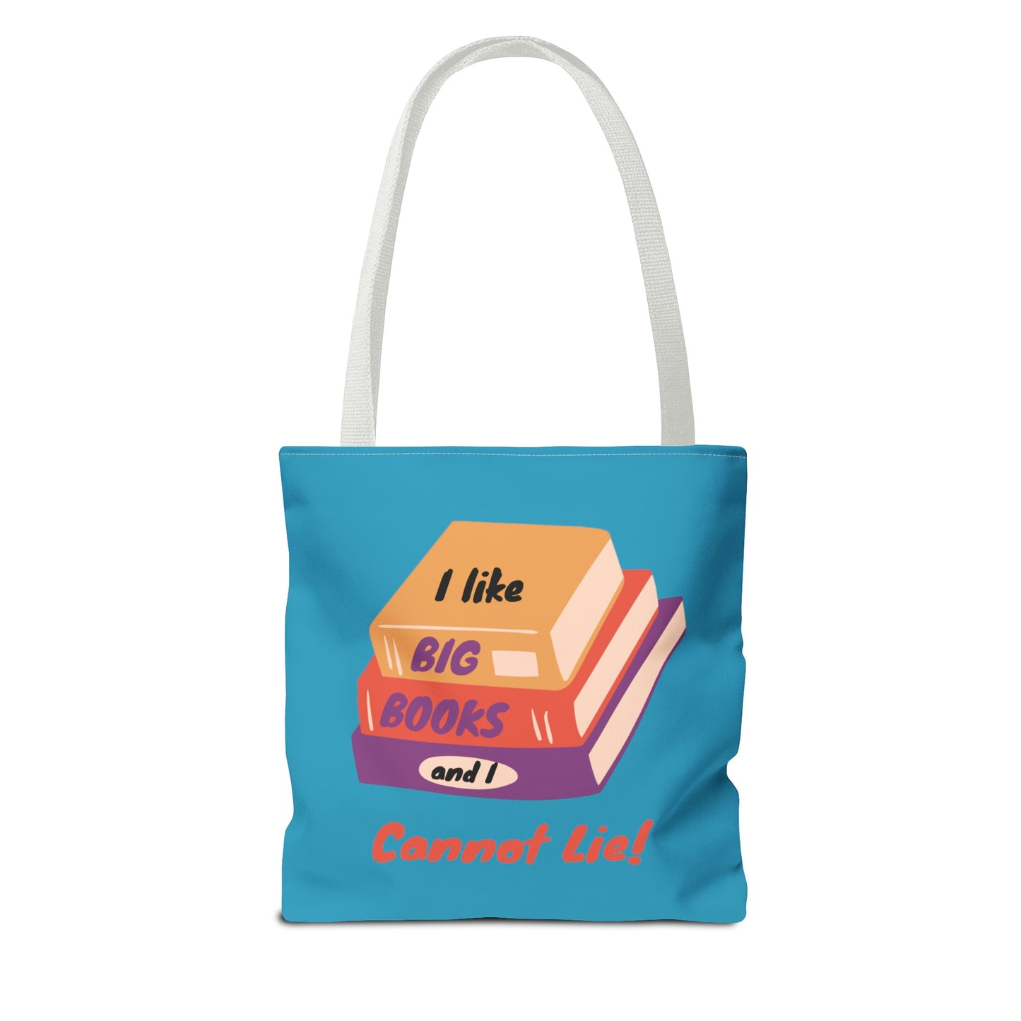 I Like Big Books and I Cannot Lie Tote Bag