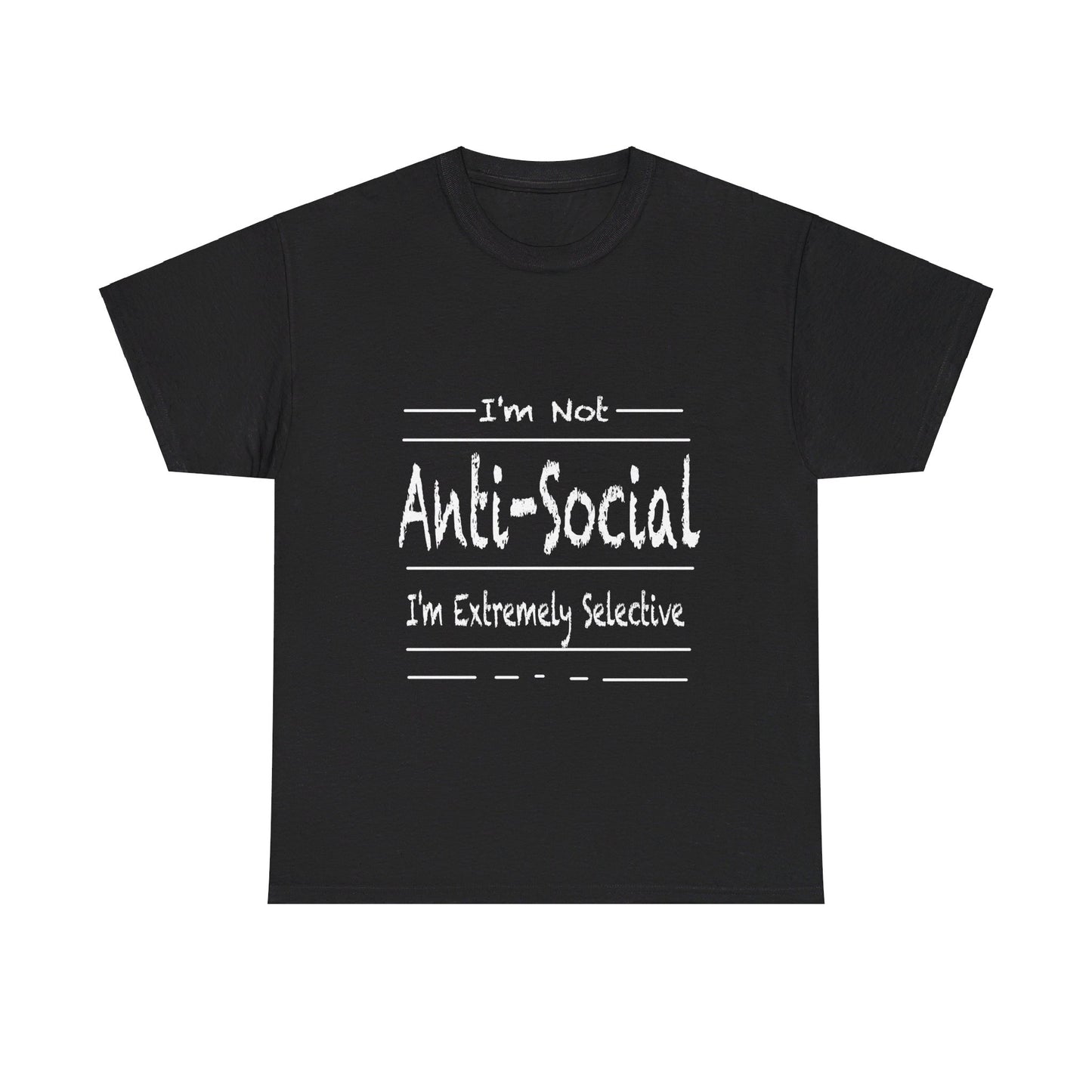 I'm Not Anti-Social T Shirt